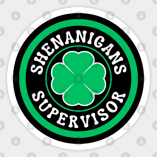 Shenanigans Supervisor Sticker by Creatifly Graphic Tees